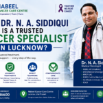 Dr. N. A. Siddiqui, trusted cancer specialist in Lucknow, providing advanced chemotherapy, immunotherapy, targeted therapy, and personalized cancer treatment at Nabeel Cancer Care Centre.
